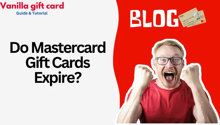 Do Mastercard Gift Cards Expire?