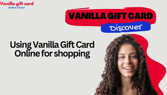 Using Vanilla Gift Card Online for shopping