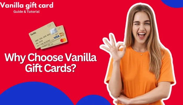 Why Choose Vanilla Gift Cards?